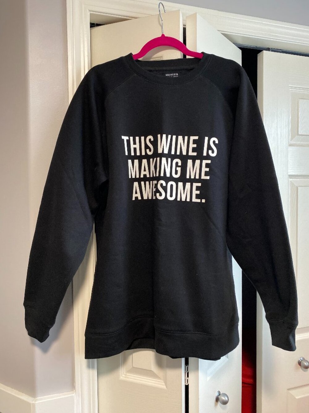 🍷 BRUNETTE Big Sister Fit Sweater – “This Wine Is Making Me Awesome” 🍷